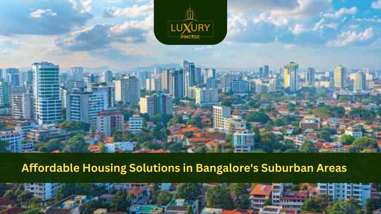 Affordable Housing Solutions in Bangalore's Suburban Areas 