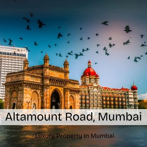 Altamount Road, Mumbai – Map, Area, Property Rates, Pincode, Photos, Builders, Overview